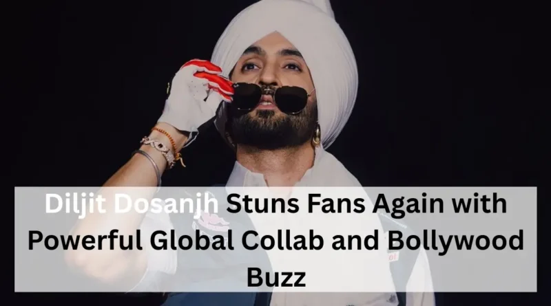 diljit doshanjh